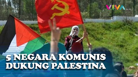 Tak Diduga! 5 Negara Komunis Ini Dukung Palestina Merdeka