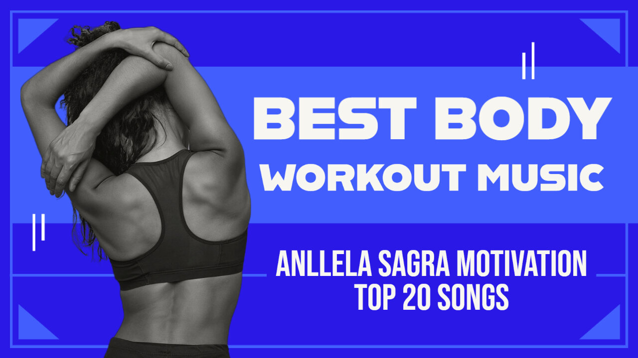 🔥 Best Workout Music 2023 🏋️‍♀️ Anllela Sagra Motivation - Top 20 Songs 💪