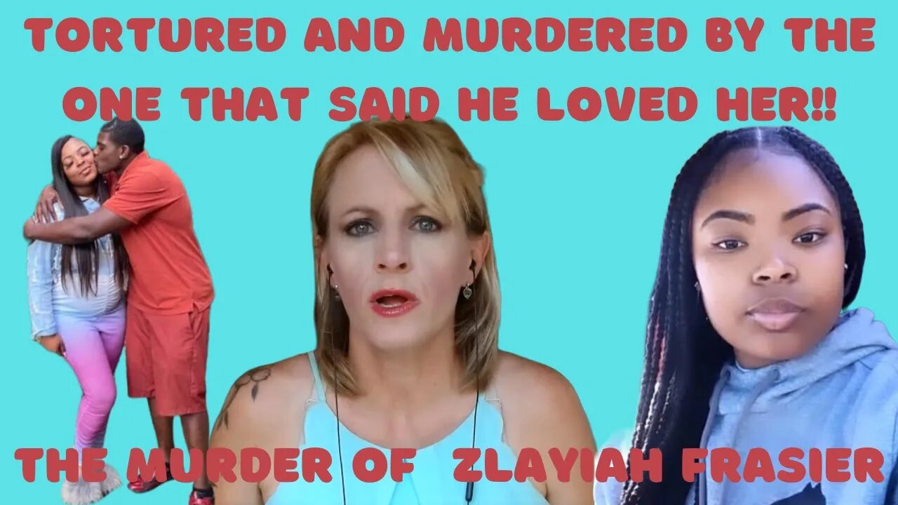 THE TORTURE AND MURDER OF ZLAYIAH FRASIER! #ZLAYIAHFRASIER #MURDERSHESHED #truecrime