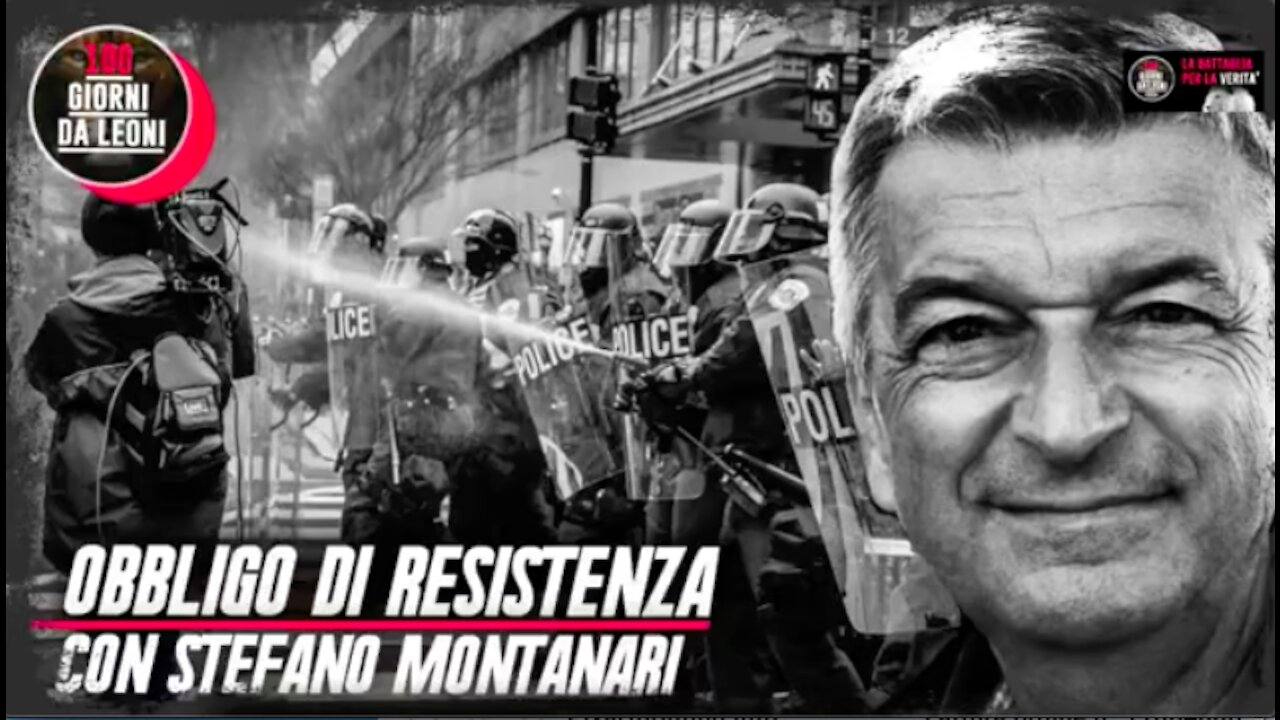 "Obbligo di RESISTENZA" con Stefano MONTANARI (agosto 2021)