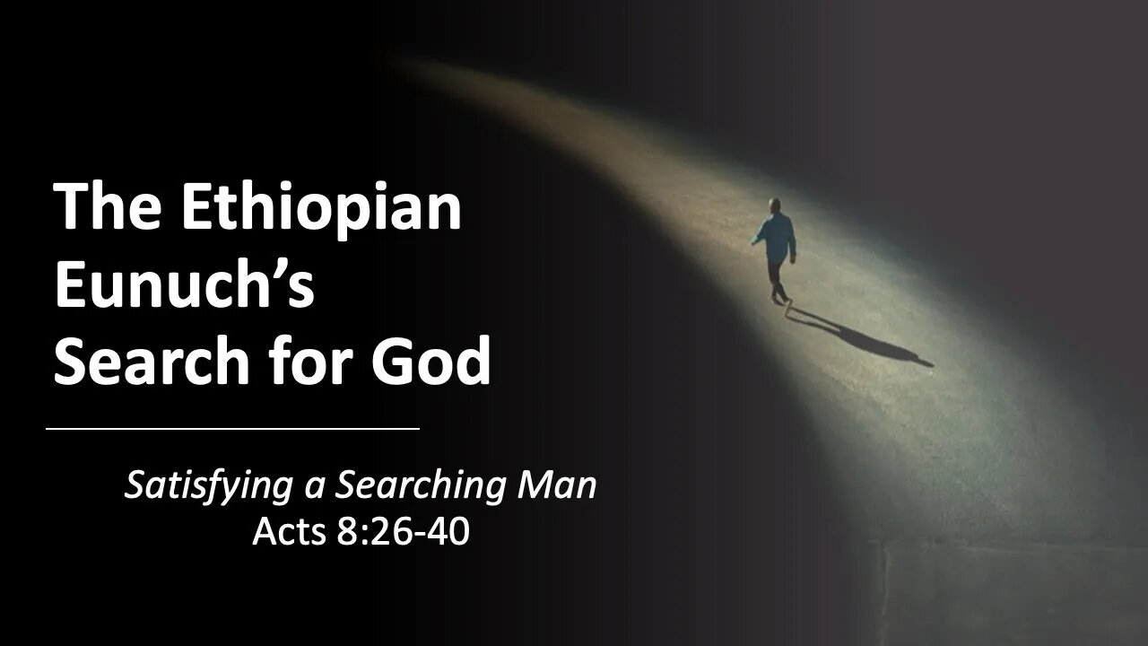 The Ethiopian Eunuch’sSearch for God