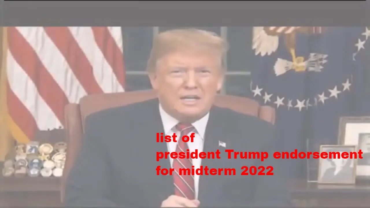 President Trump endorsements for midterm 2022