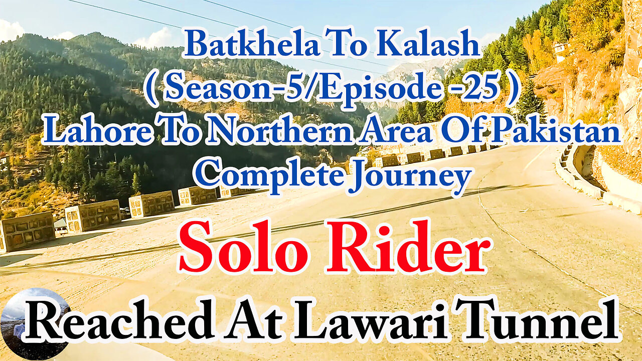 Lahore To Shandur Top ( Reached At lawari ) || Solo Rider || S-5/EP25 ||Watch In HD 4K Urdu/Hindi