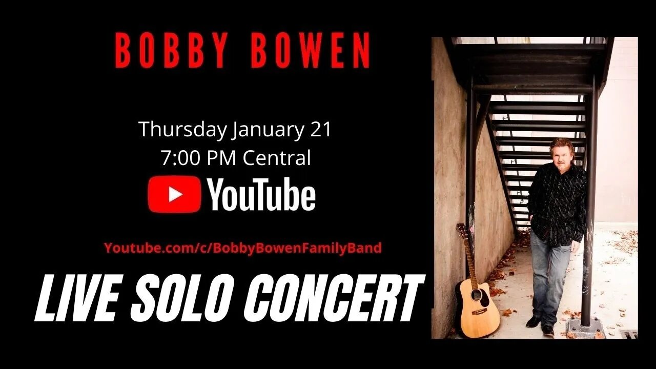 Bobby Bowen Live Solo Concert