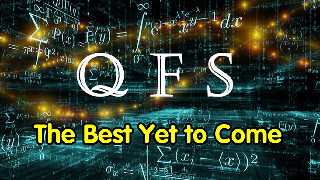 QFS System - The Best Yet to Come