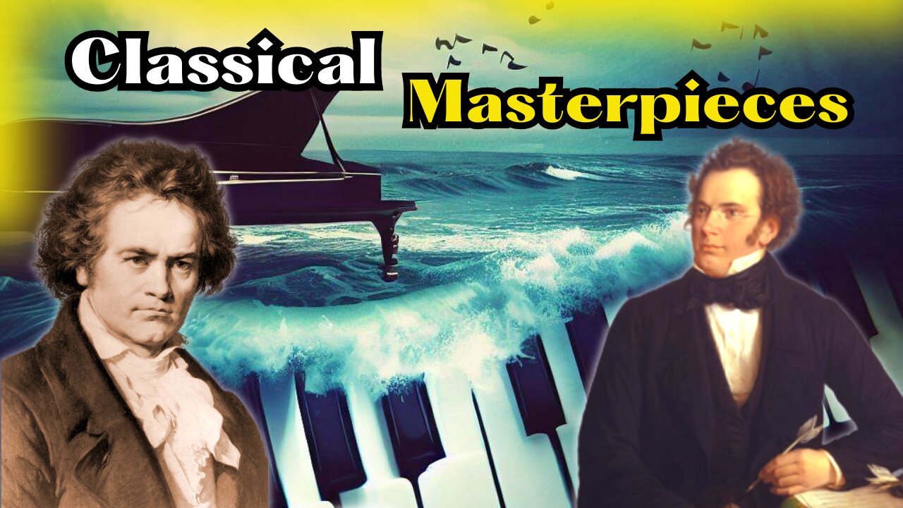 Classical Masterpieces with Schubert, Mozart, Beethoven, Bach...