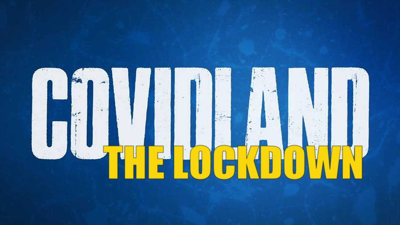 COVIDLAND: The Lockdown