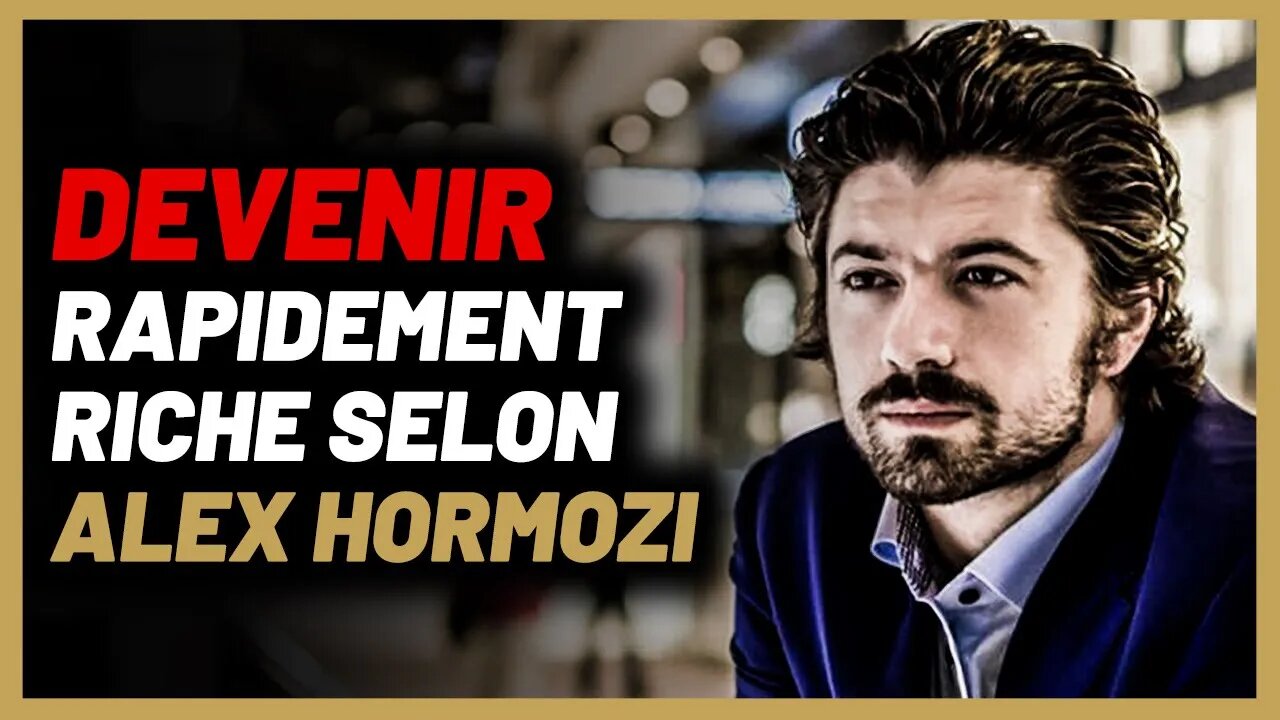 4 secrets pour faire 100 Millions $ de Alex Hormozi