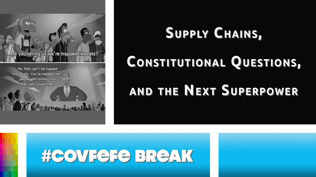 [#Covfefe Break] Supply Chains, Constitutional Questions, and the Next Superpower