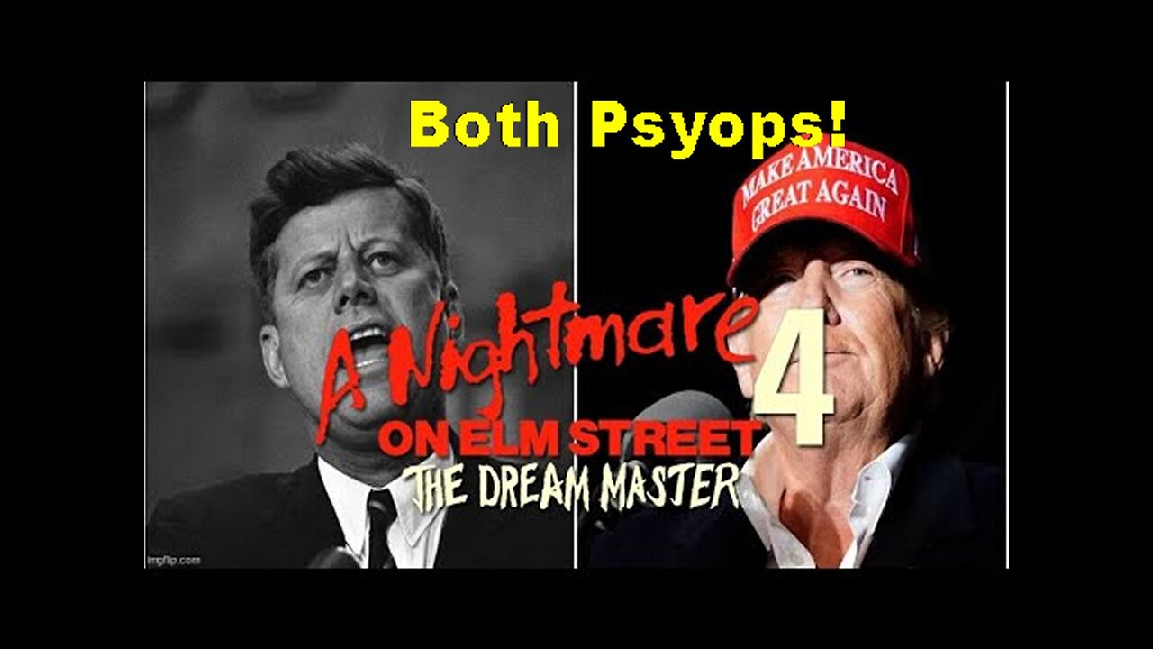 SMHP: Psyops JFK and Trump! A Nightmare On Elm Street! The Dream Master Exposed!