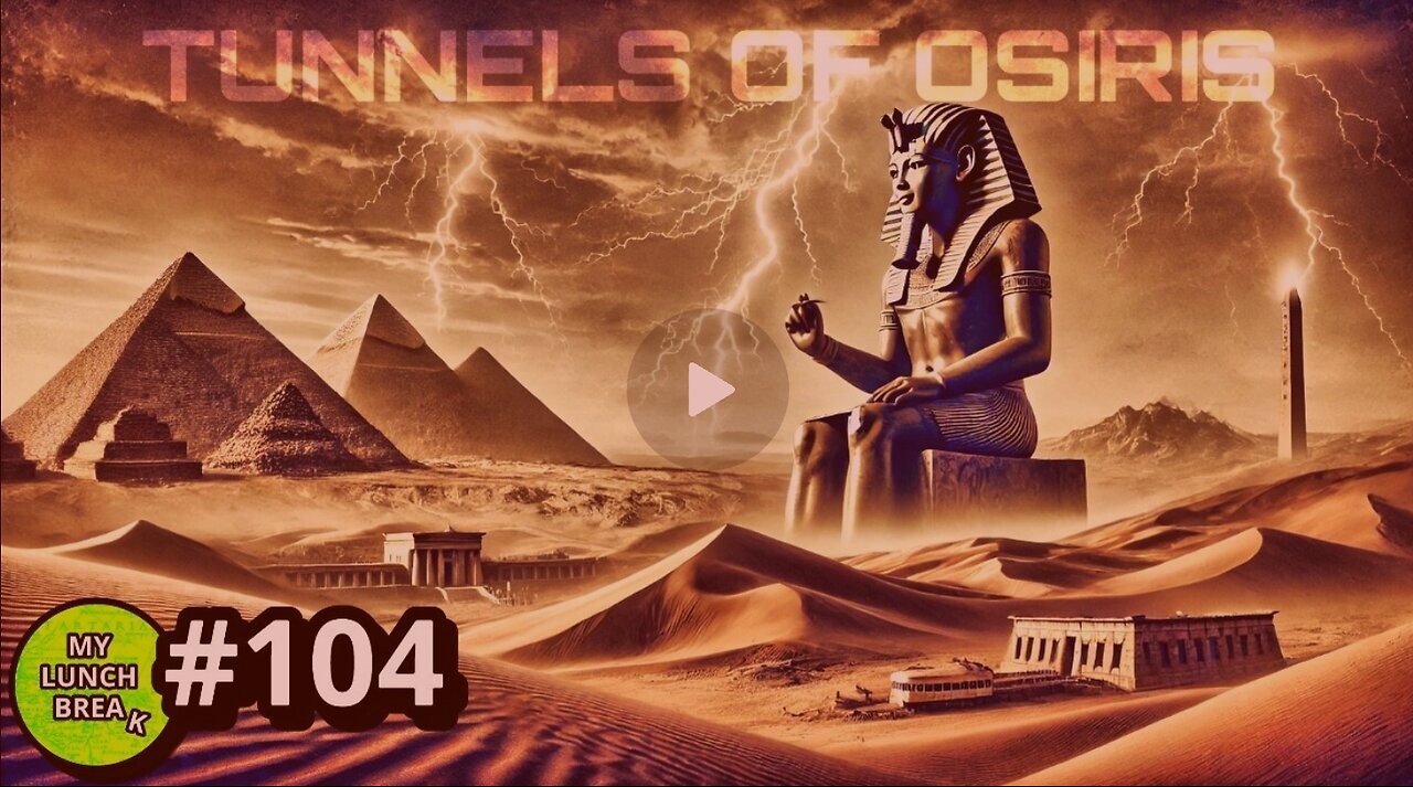 The Hidden Tunnels Of Osiris...