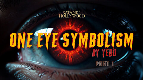 ❌👁️ THE ONE EYE SYMBOLISM PART 1 BY YEBO 👁️❌