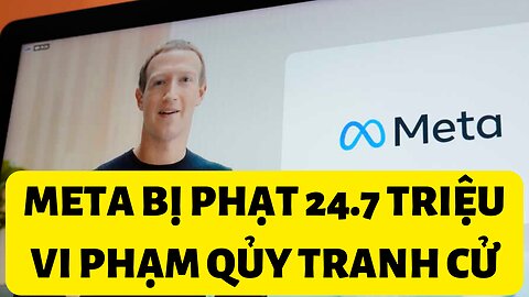 Tin 2/11/2022 Meta Bị Phạ̣t 24.7 Triệu Qủy Tranh Cử