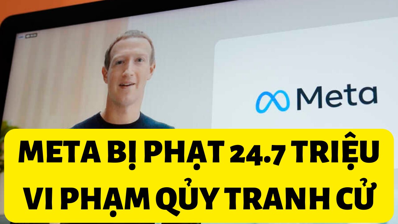 Tin 2/11/2022 Meta Bị Phạ̣t 24.7 Triệu Qủy Tranh Cử