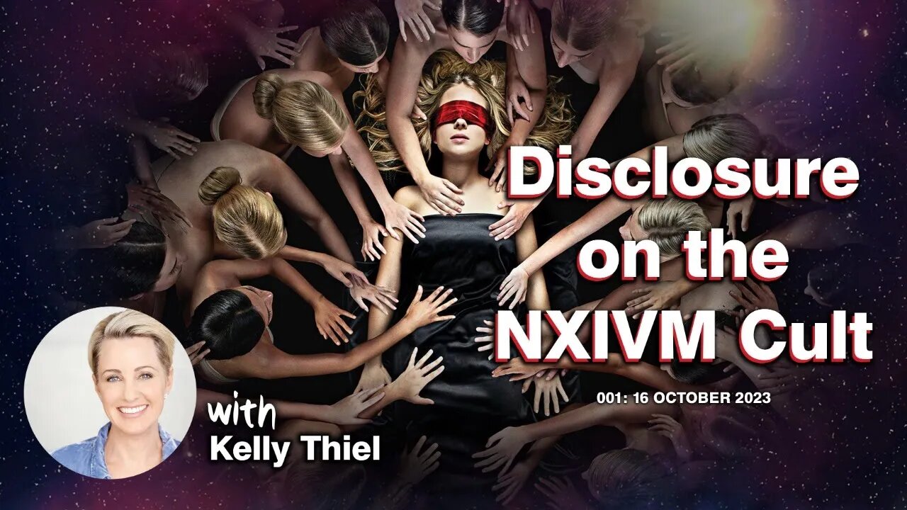 LIVE with Kelly Thiel: Disclosure on the NXIVM Cult