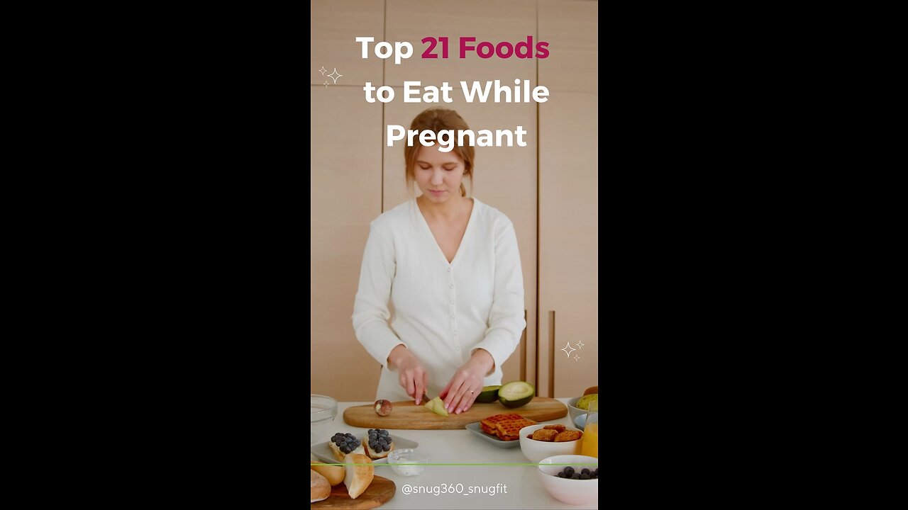 Best 21 Foods to Eat When You're Pregnant - SNUG360