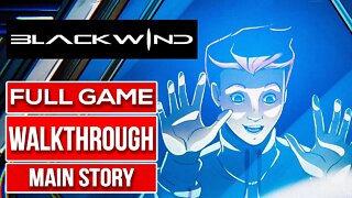 BLACKWIND Gameplay Walkthrough FULL GAME No Commentary