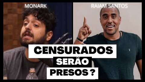 MONARK E RAIAM SANTOS SERÃO PRESOS PELO SUPREMO?