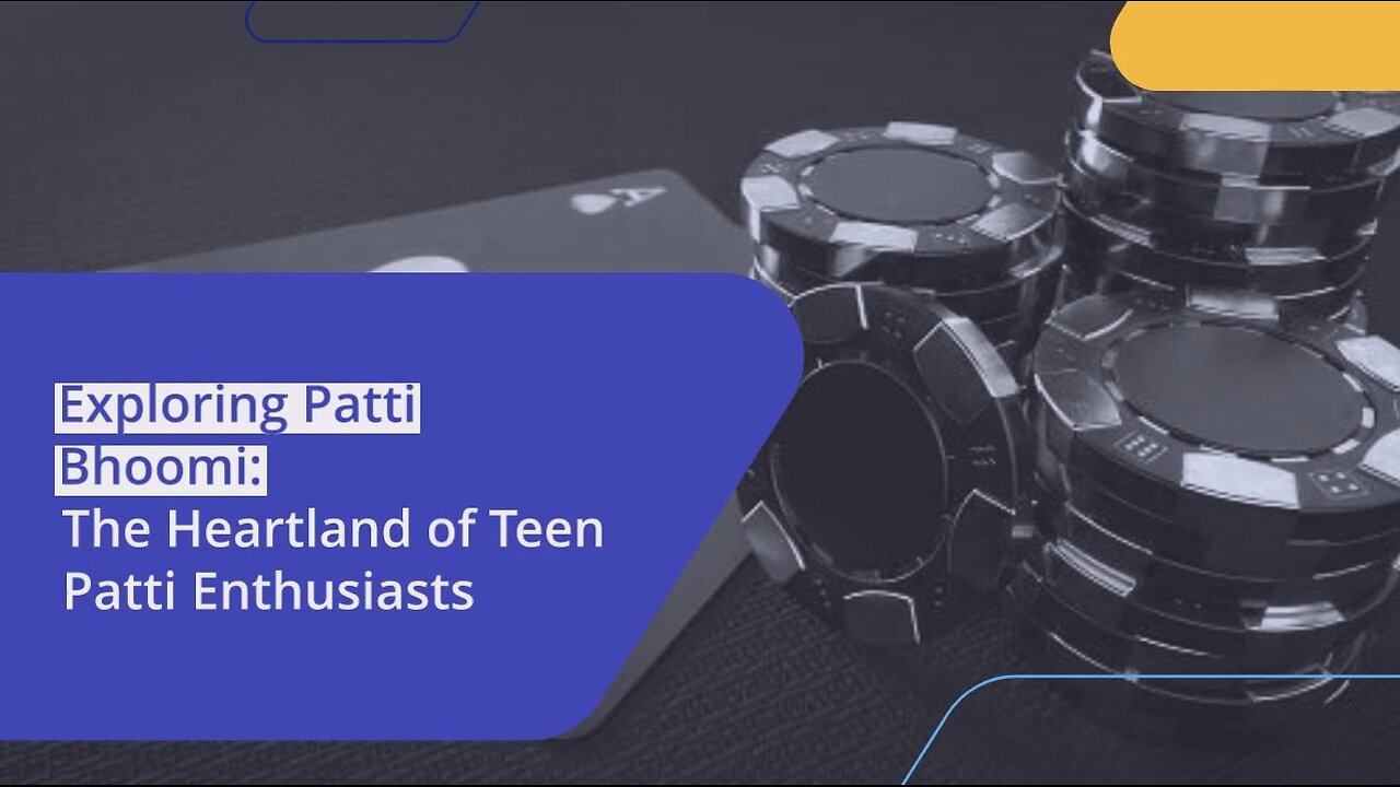 Exploring Patti Bhoomi: The Heartland of Teen Patti Enthusiasts