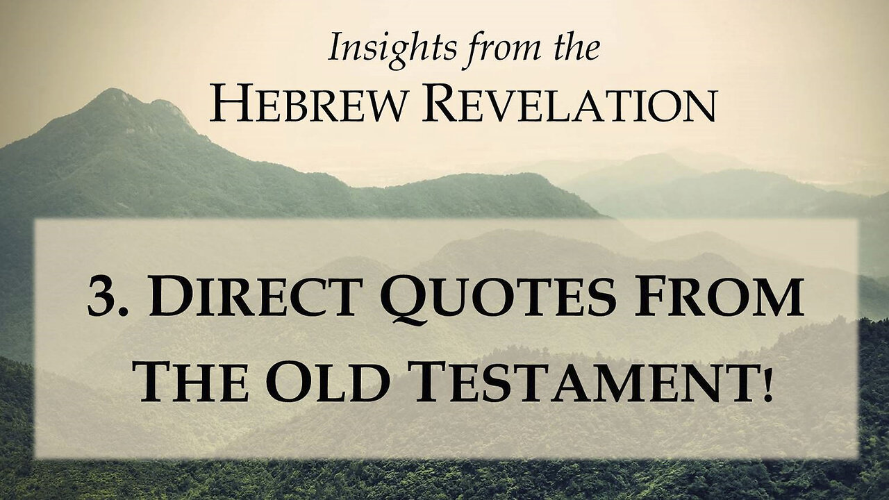 3 . The Hebrew Revelation Quotes Directly from the Old Testament!