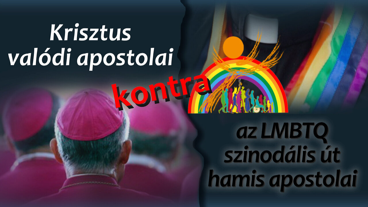 BKP: Krisztus valódi apostolai kontra az LMBTQ szinodális út hamis apostolai