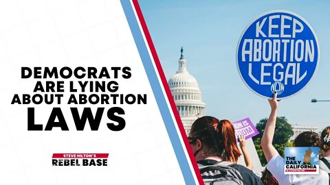 The Democrats Are Lying About Abortion Laws