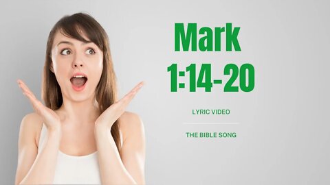 Mark 1:14-20 [Lyric Video] - The Bible Song