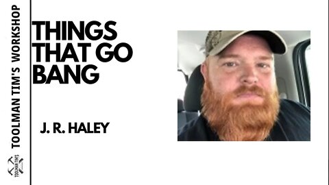 154. THINGS THAT GO BANG - JR HALEY