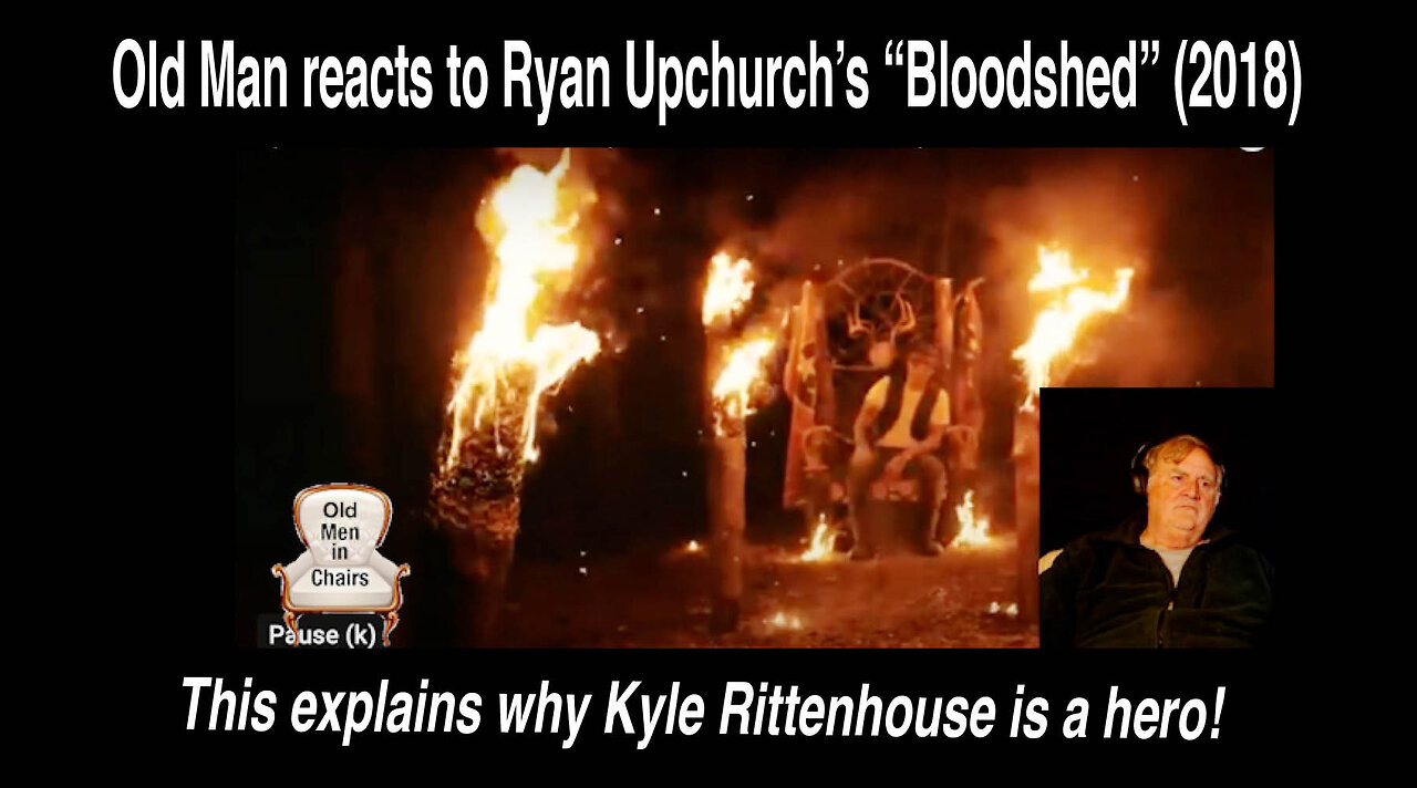 Old Man reacts to Ryan Upchurch's "Bloodshed" (2018)