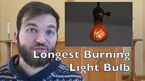 Longest Burning Light Bulb