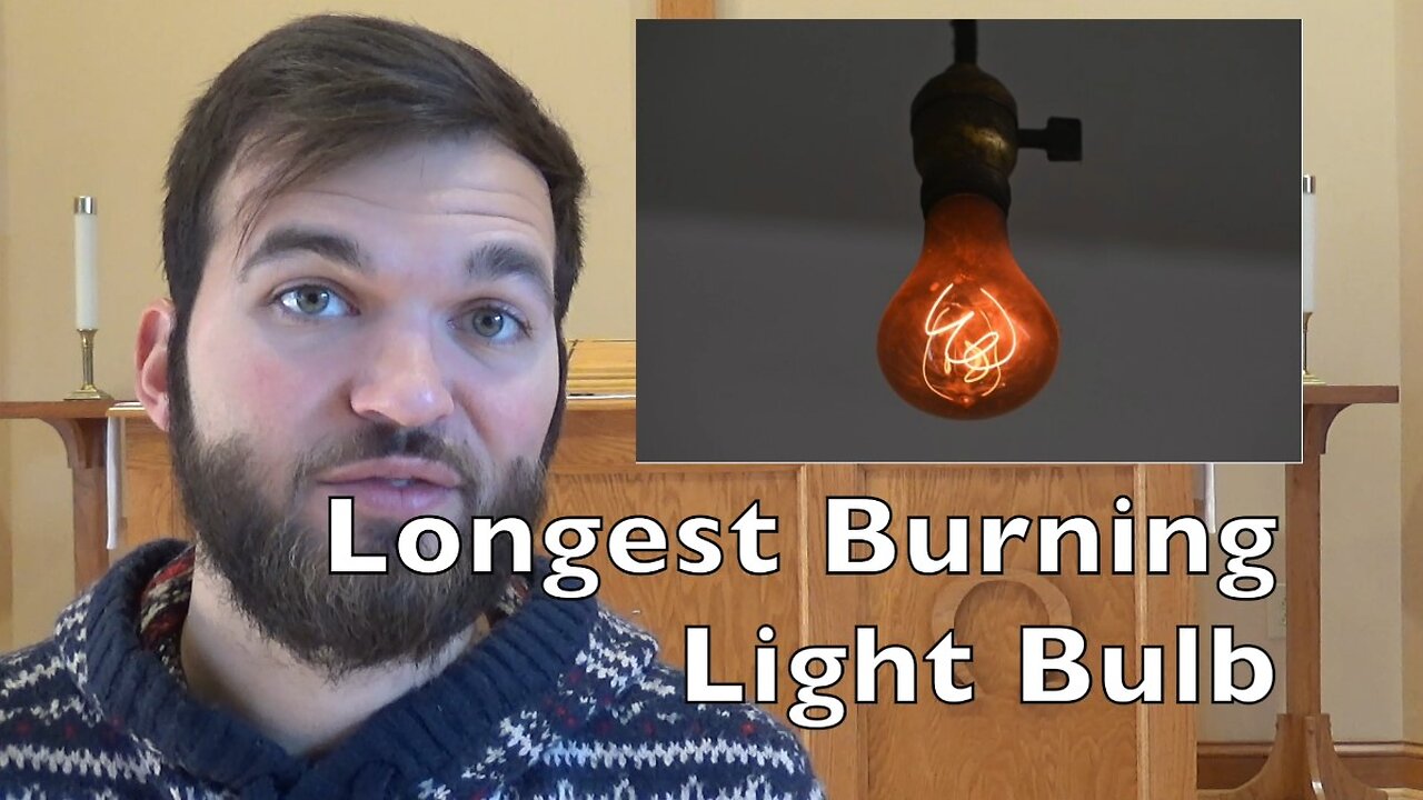 Longest Burning Light Bulb