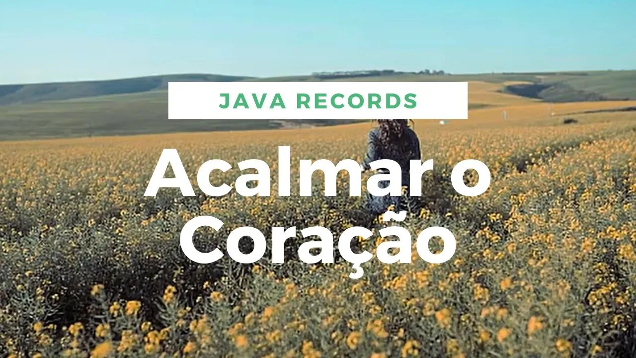 Musica para acalmar a Alma/Espírito - Acalmar o Coração