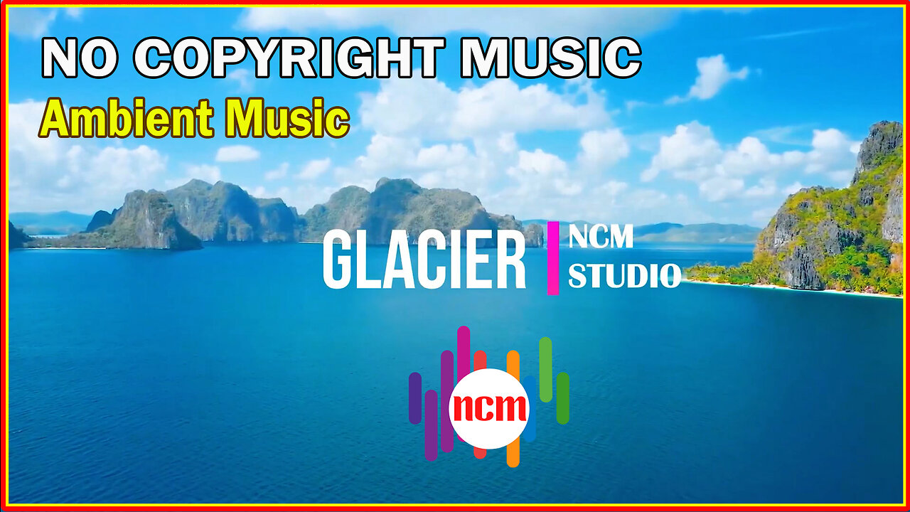 Glacier - Patrick Patrikios: Ambient Music, Calm Music, Revenge Music @NCMstudio18 ​