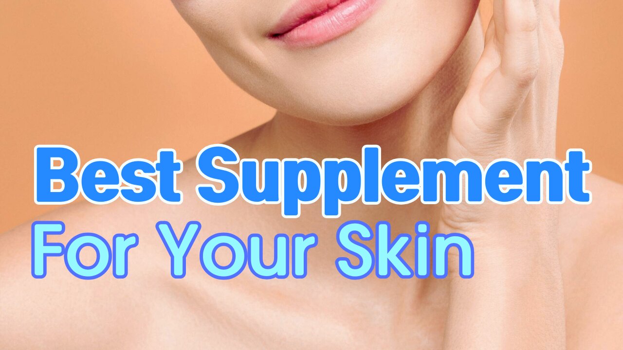 Anti-Aging Supplement for Your Skin