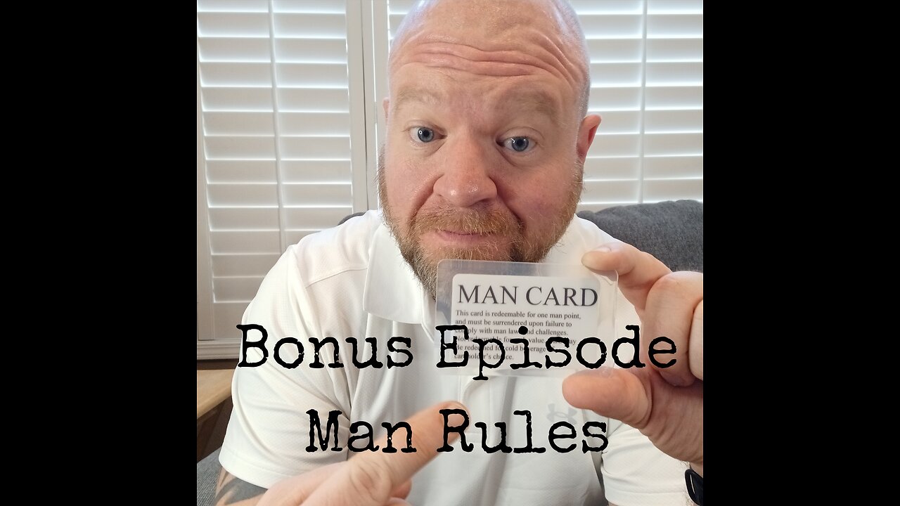 Bonus Episode Man Rules