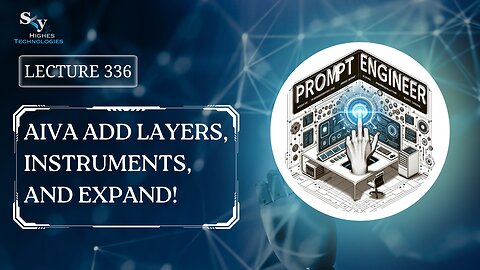 336. Aiva Add Layers, Instruments, and Expand! | Skyhighes | Prompt Engineering