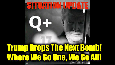 Situation Update 11.10.2024 - Trump Drops The Next Bomb! Where We Go One, We Go All!