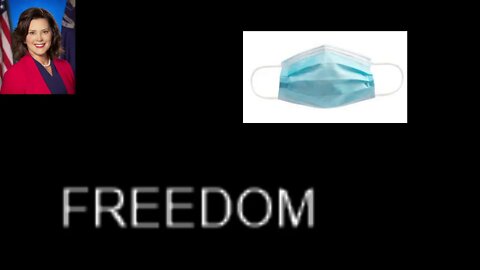 Whitmer Masks and Freedom