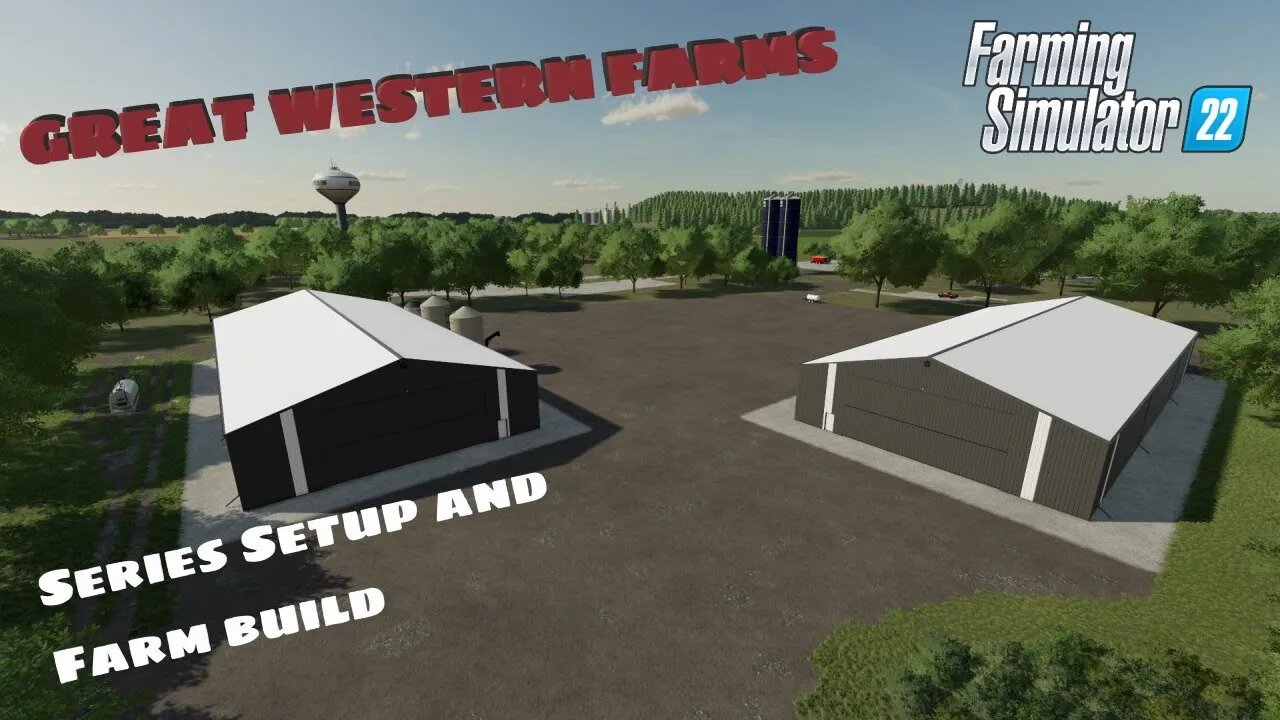 Series Setup and Farm Build | Great Western Farms v2 | Farming Simulator 22