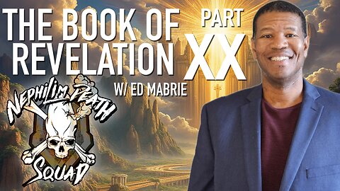 What Will New Jerusalem Be Like?: The Book of Revelation Series Part XX w/ Ed Mabrie