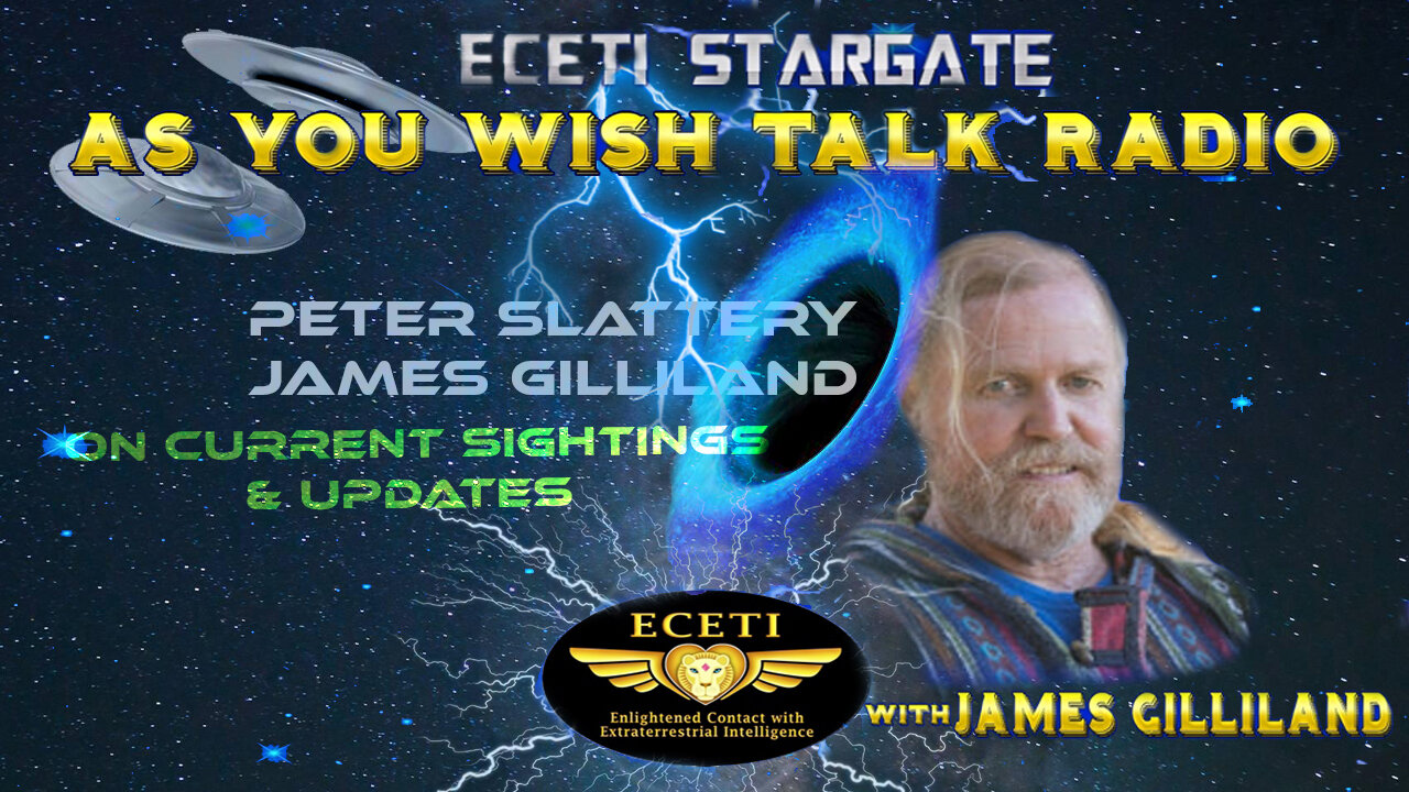 AYW~ Peter Slattery James Gilliland on Current Sightings & Updates