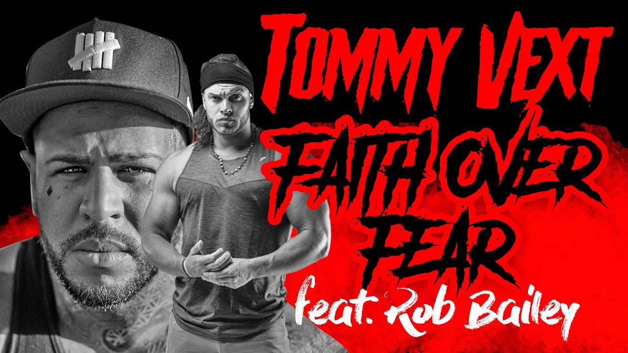 Tommy Vext - Faith Over Fear feat. Rob Bailey (OFFICIAL MUSIC VIDEO)