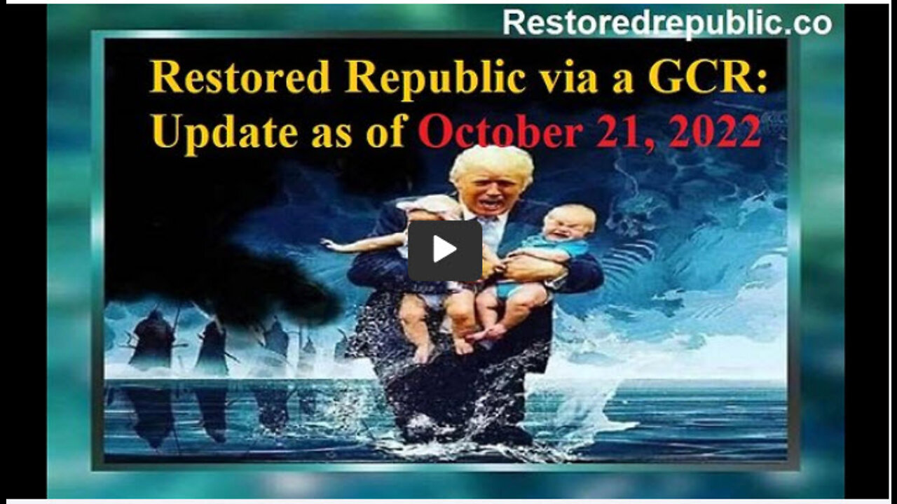 Restored Republic via a GCR Update as of October 21, 2022