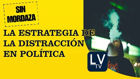 La estrategia de la DISTRACCIÓN en política