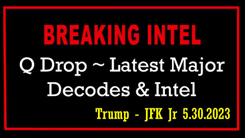 Q Drop ~ Latest Major Decodes & Intel May 30 > Scare Event