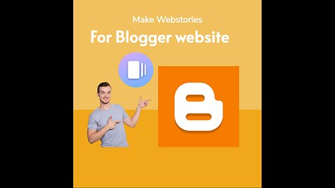 How to make Webstories For Blogger Website?