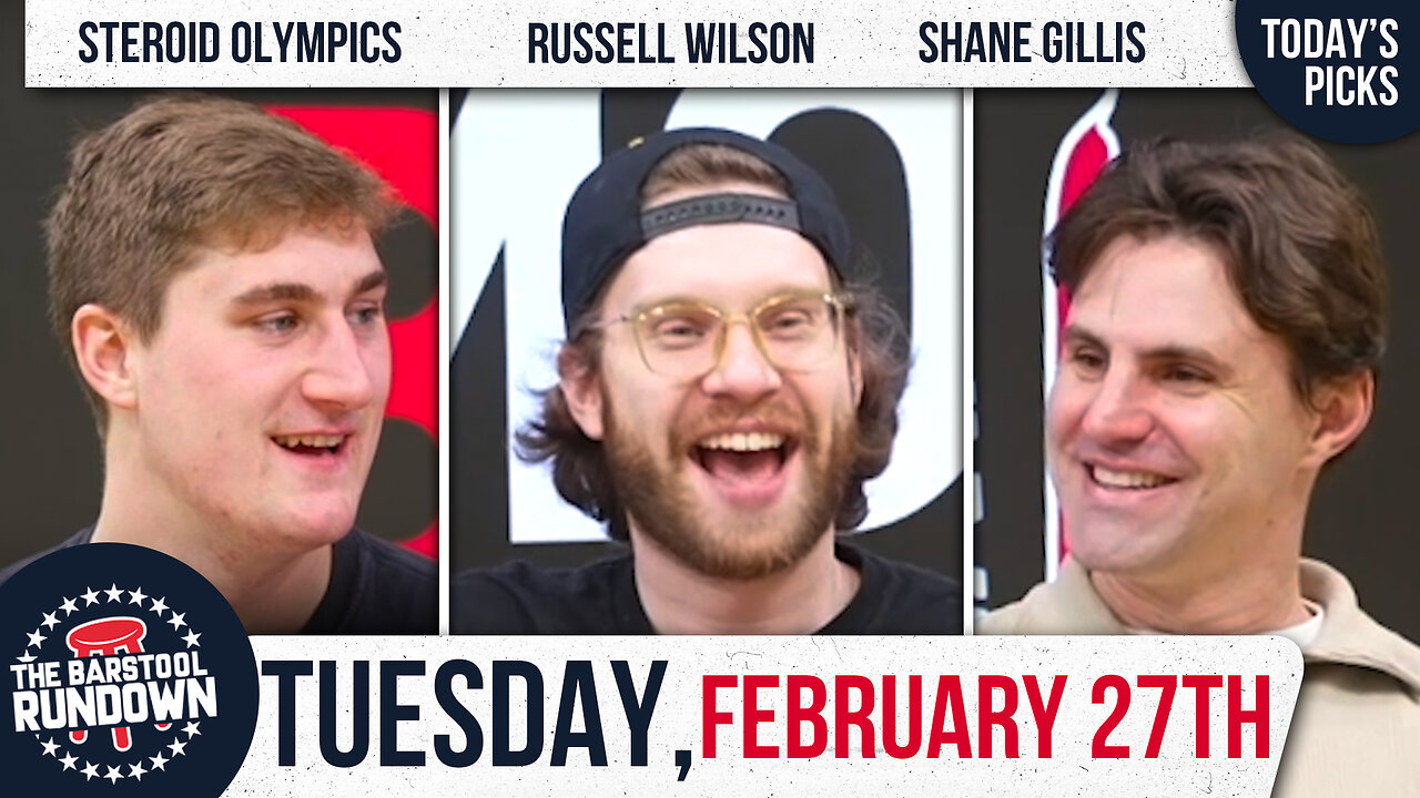 Shane Gillis Can't Be Stopped - Barstool Rundown - February 27th, 2024