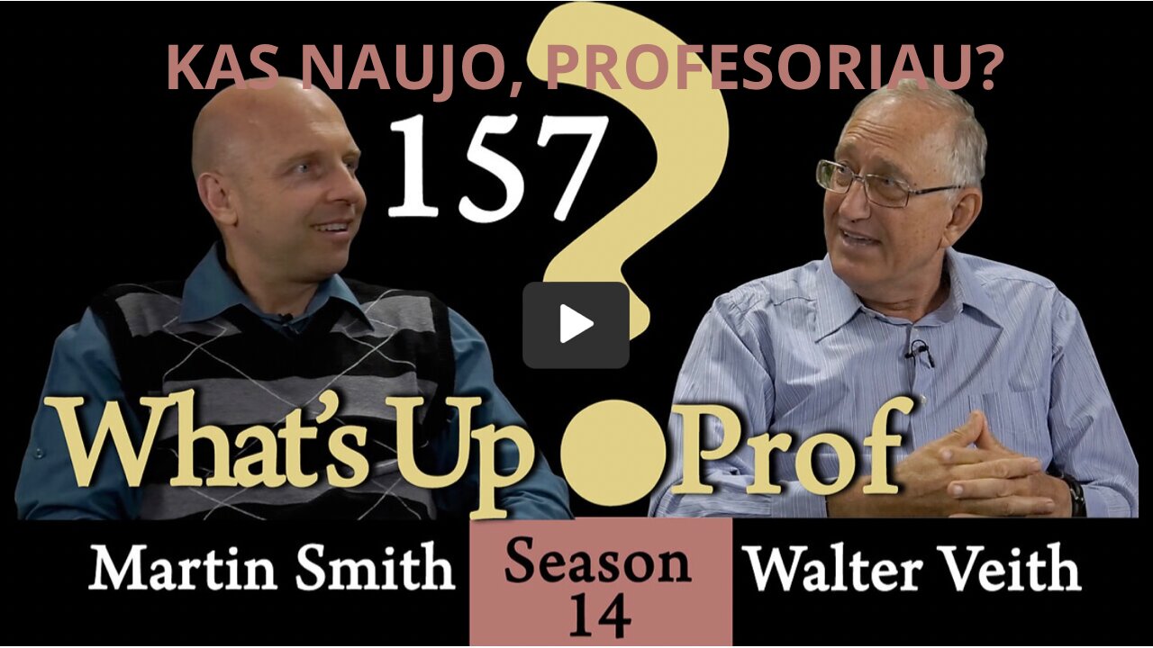 157 - Valteris Faitas ir Martinas Smitas - Kas naujo, profesoriau?