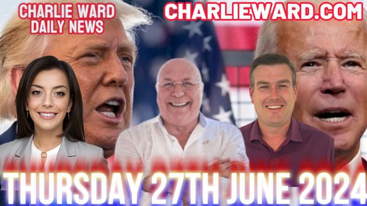 CHARLIE WARD DAILY NEWS WITH PAUL BROOKER & DREW DEMI - THURSDAY 27TH JUNE 2024