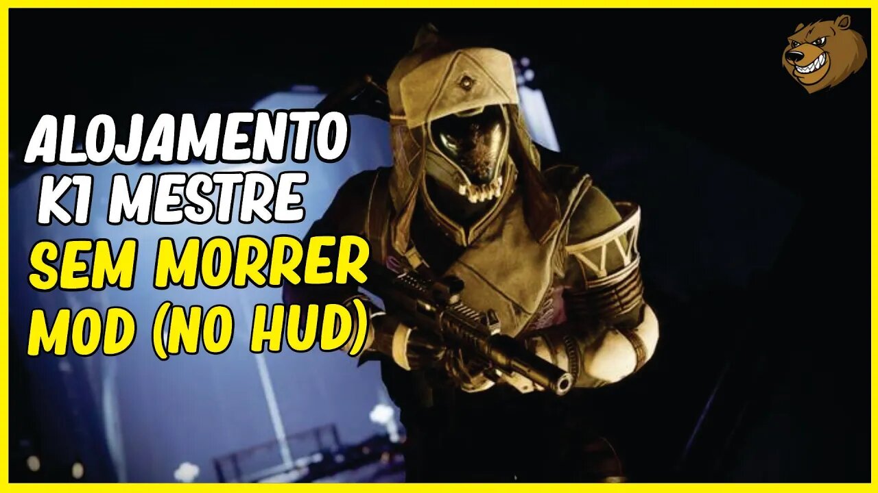 DESTINY 2 │ ALOJAMENTO K1 MESTRE. SEM MORRER NO MODO (NO HUD).